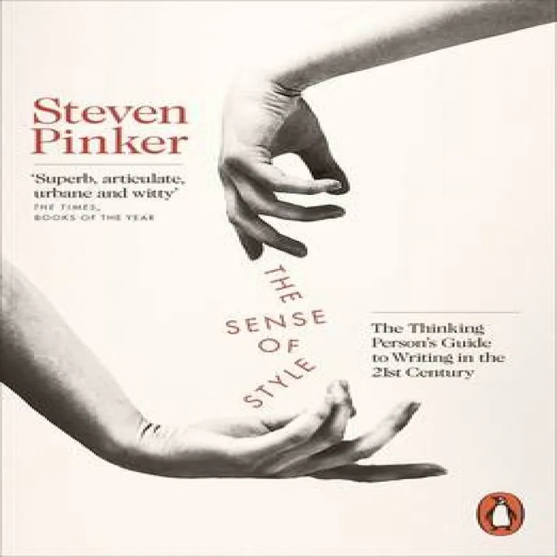 Steven Pinker The Sense of Style : The Thinking Person's Guide to Writing in the Multicolor