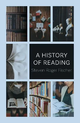 Steven Roger Fischer A History of Reading