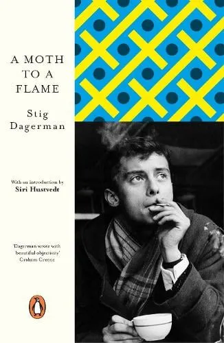 Stig Dagerman A Moth to a Flame