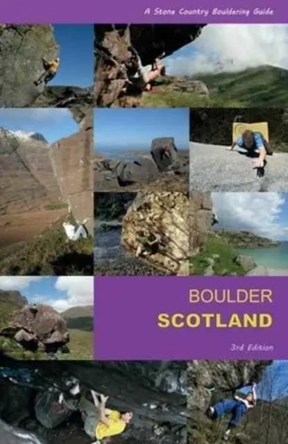 Stone Country Press Ltd Boulder Scotland : A Stone Country Bouldering Guide
