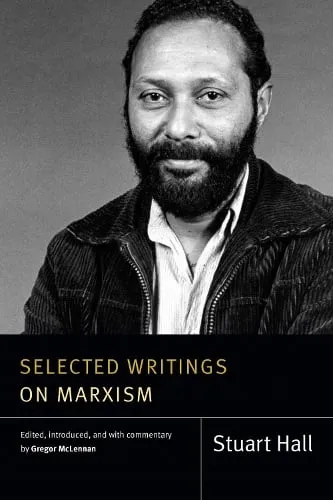 Stuart Hall Selected Writings on Marxism