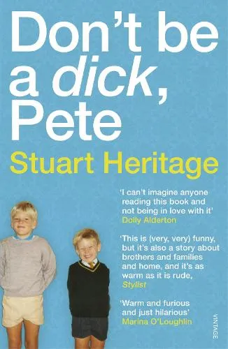 Stuart Heritage Don't Be a Dick Pete