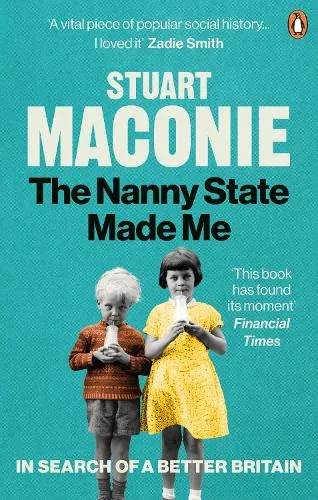 Stuart Maconie The Nanny State Made Me