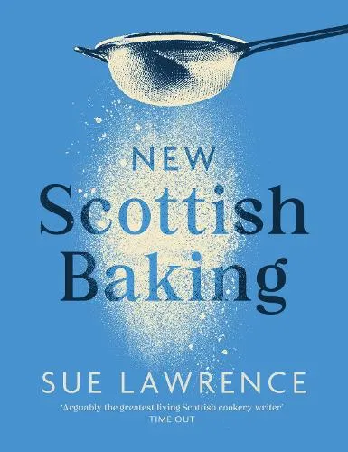 Sue Lawrence New Scottish Baking