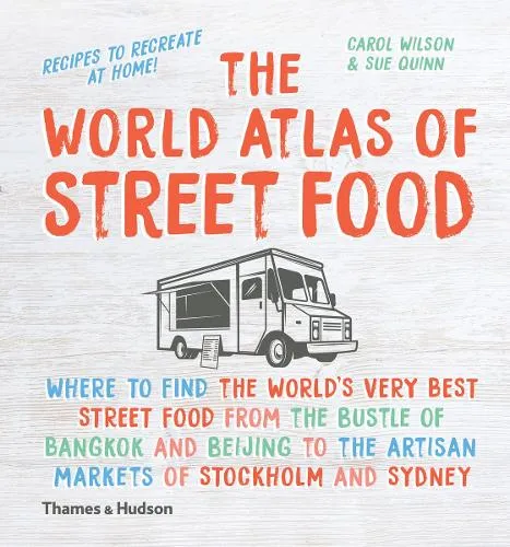 Sue Quinn The World Atlas of Street Food