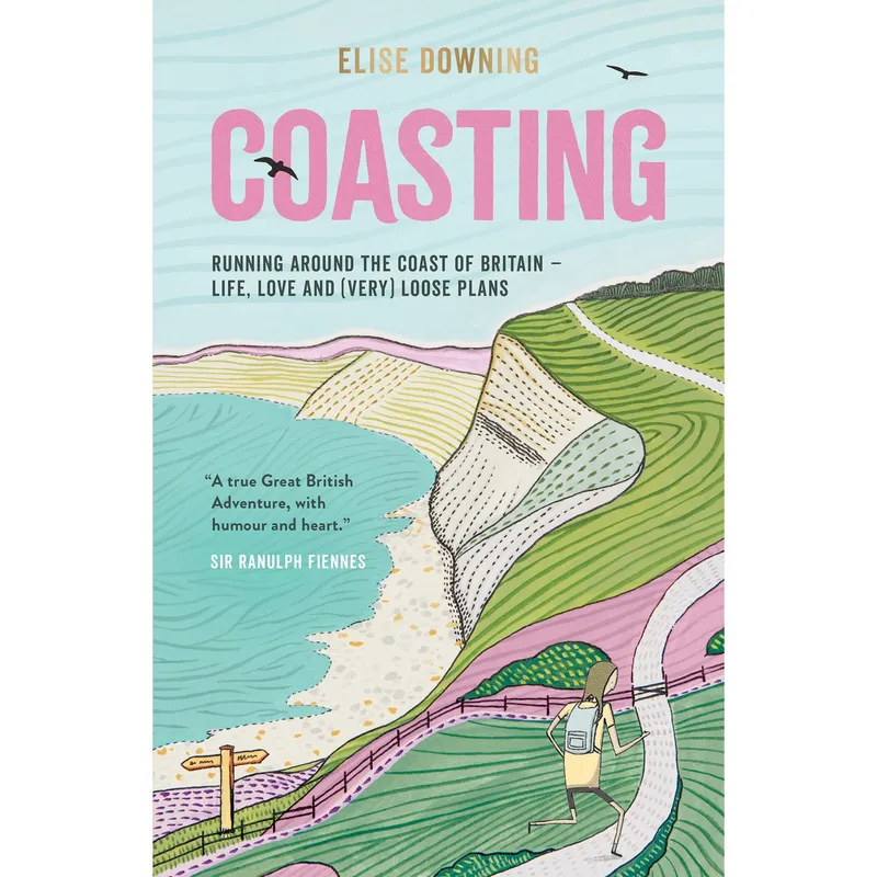 Summersdale Publishers Coasting: Running Around the Coast of Britain Life By Elise Downing
