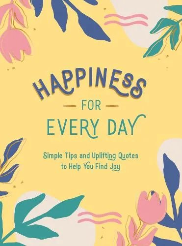 Summersdale Publishers Happiness for Every Day