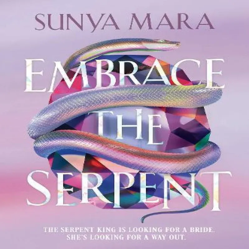 Hachette Children's Group Embrace The Serpent : A Sweeping Romantic Ya Fantasy