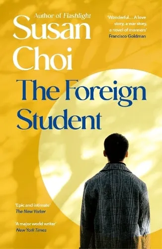 Susan Choi The Foreign Student