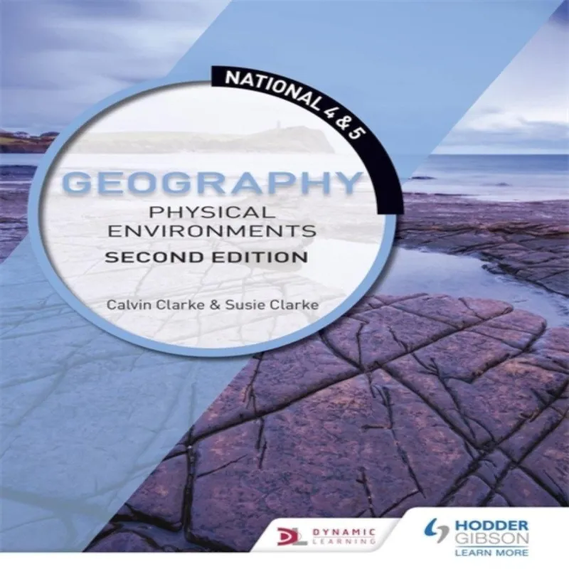 Susan Clarke National 4 & 5 Geography: Physical Environments, Second Edition Multicolor