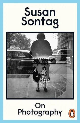 Susan Sontag On Photography