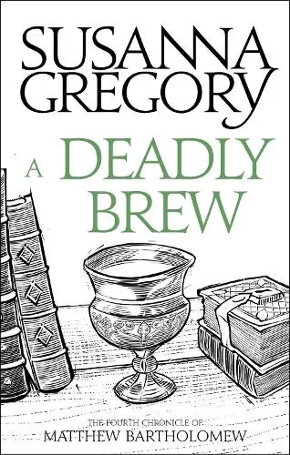 Susanna Gregory A Deadly Brew