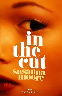 Susanna Moore In the Cut