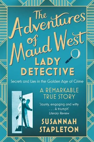 Susannah Stapleton The Adventures of Maud West, Lady Detective