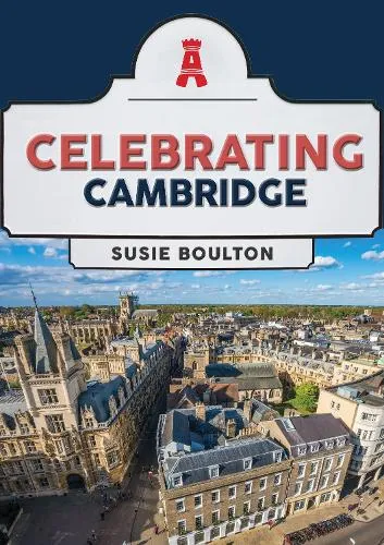 Susie Boulton Celebrating Cambridge
