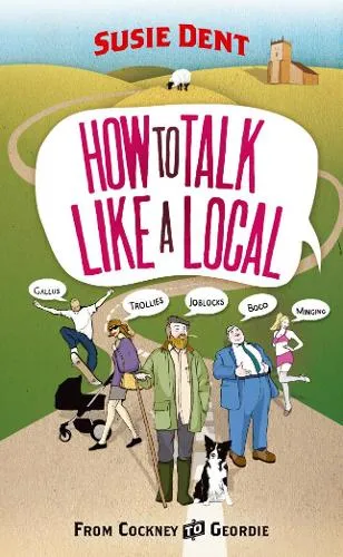 Susie Dent How to Talk Like a Local