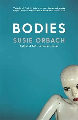 Susie Orbach Bodies