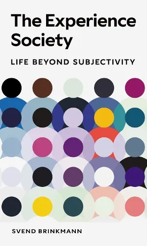Svend Brinkmann The Experience Society