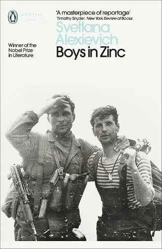 Svetlana Alexievich Boys in Zinc