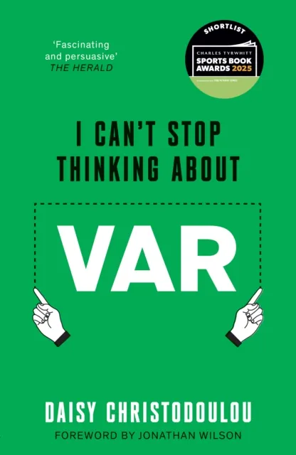 Swift Press I Can'T Stop Thinking About Var : Forward By Jonathan Wilson