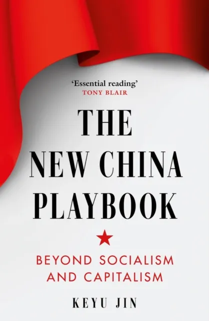 Swift Press The China Playbook : Beyond Socialism And Capitalism