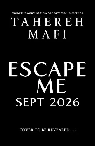 Tahereh Mafi Escape Me