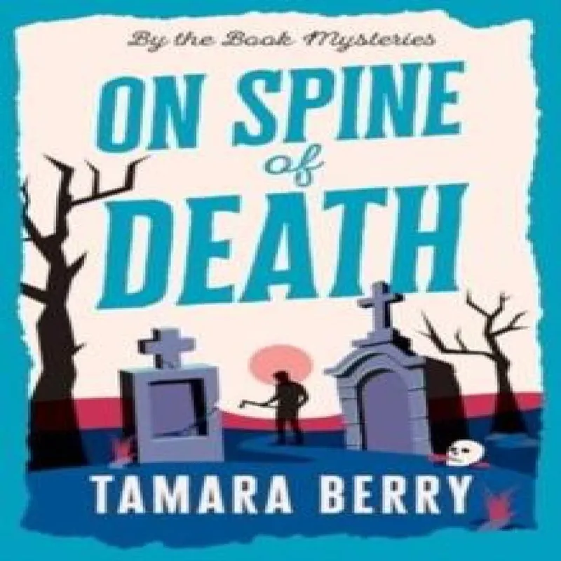 Tamara Berry On Spine of Death : A Small Town Cosy Crime Murder Mystery Multicolor