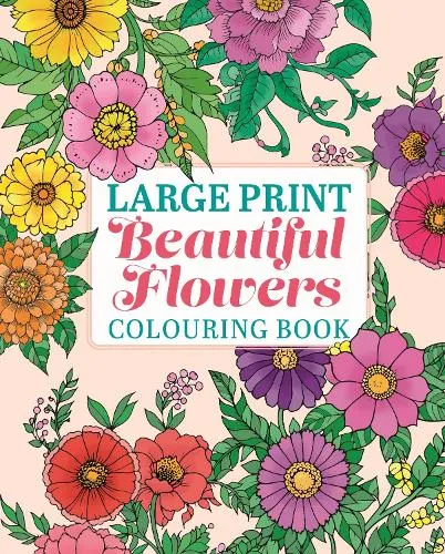 Tansy Willow Large Print Beautiful Flowers Colouring Book
