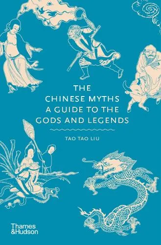 Tao Tao Liu The Chinese Myths