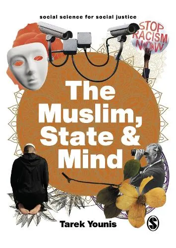 Tarek Younis The Muslim, State and Mind