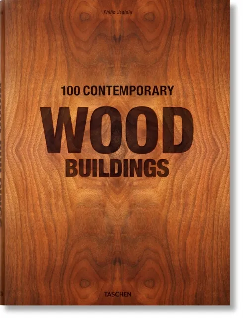 Taschen GmbH 100 Contemporary Wood Buildings