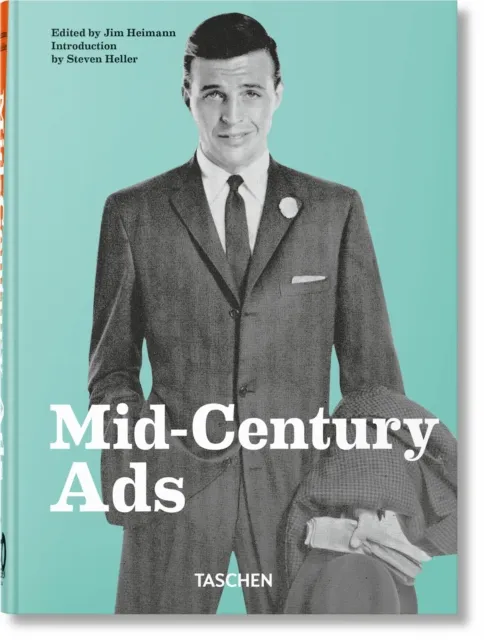 Taschen GmbH Mid-Century Ads : 40th Ed.