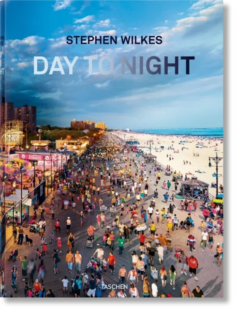 Taschen GmbH Stephen Wilkes : Day To Night