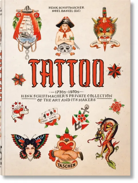 Taschen GmbH Tattoo : Henk Schiffmacher’s Private Collection. 45th Ed.
