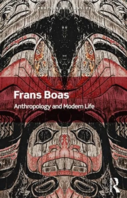 Taylor & Francis Ltd Anthropology And Modern Life