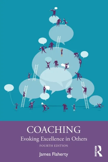 Taylor & Francis Ltd Coaching : Evoking Excellence In Others