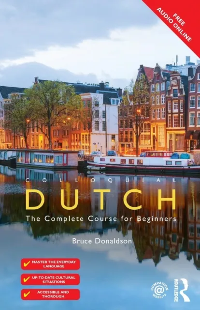 Taylor & Francis Ltd Colloquial Dutch : A Complete Language Course