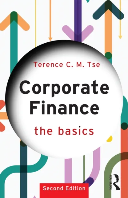 Taylor & Francis Ltd Corporate Finance : The Basics