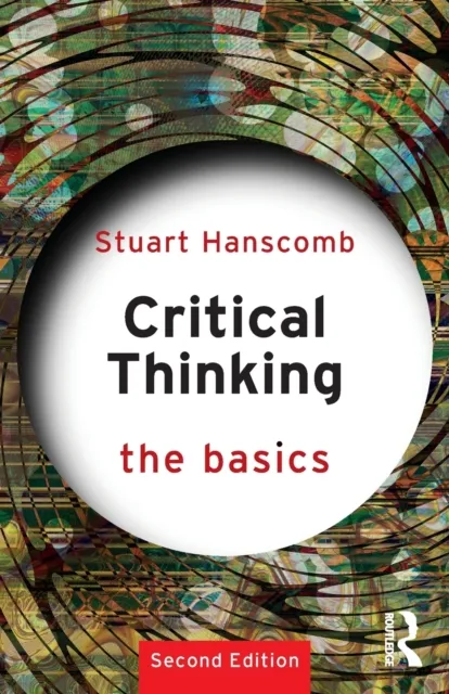 Taylor & Francis Ltd Critical Thinking: The Basics