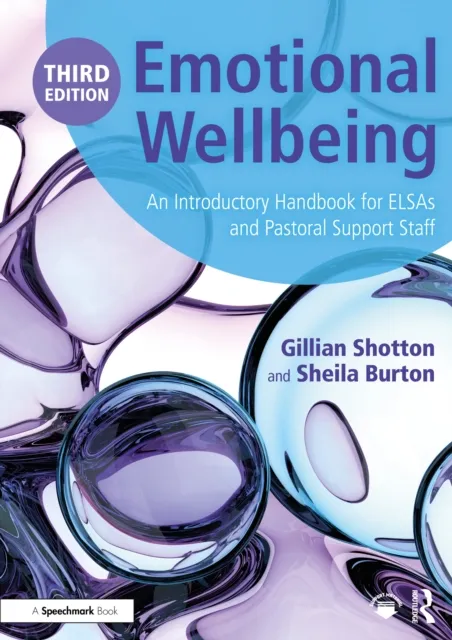 Taylor & Francis Ltd Emotional Wellbeing : An Introductory Handbook For Elsas And Pastoral Support Staff