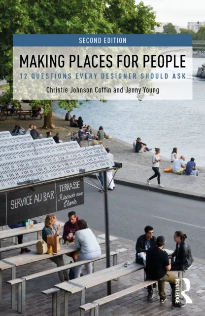 Taylor & Francis Ltd Making Places For People : 12 Questions Every Designer Should Ask