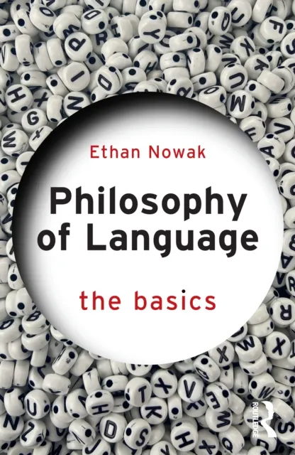 Taylor & Francis Ltd Philosophy Of Language: The Basics