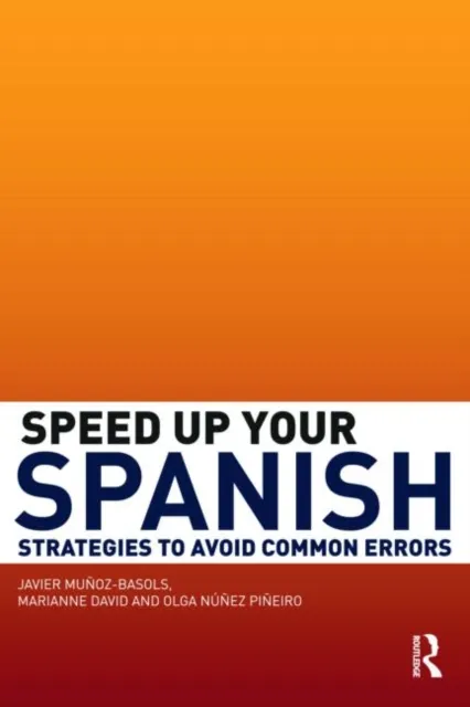 Taylor & Francis Ltd Speed Up Your Spanish : Strategies To Avoid Common Errors