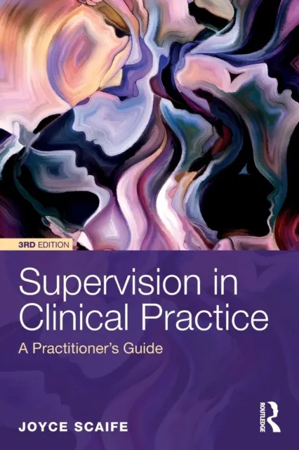 Taylor & Francis Ltd Supervision In Clinical Practice : A Practitioner'S Guide