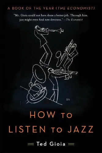 Ted Gioia How to Listen to Jazz