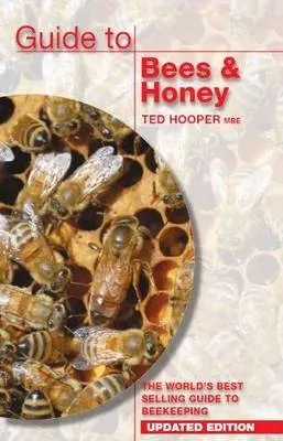 Ted Hooper Guide to Bees & Honey