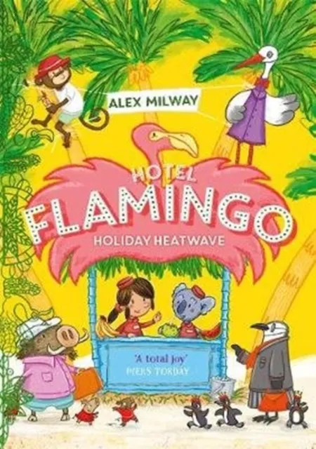 Alex Milway Hotel Flamingo: Holiday Heatwave Paperback Book Multicolor