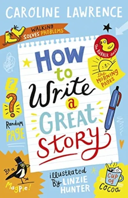 Caroline Lawrence How To Write a Great Story Paperback Book Multicolor