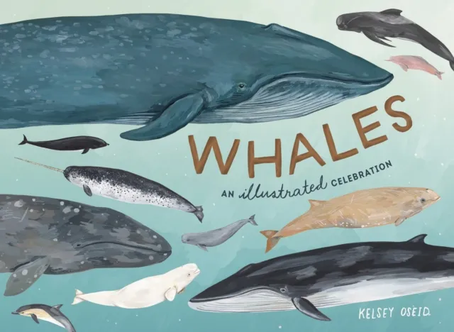 Ten Speed Press Whales : An Illustrated Celebration