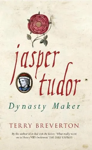 Terry Breverton Jasper Tudor